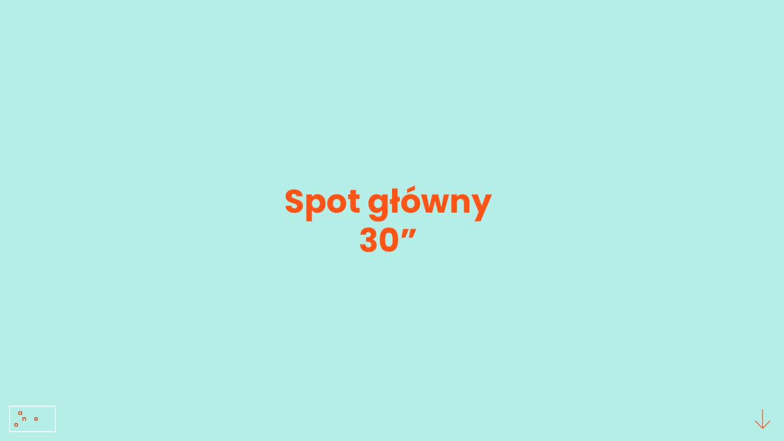 Slajd 20: Spot główny 30”